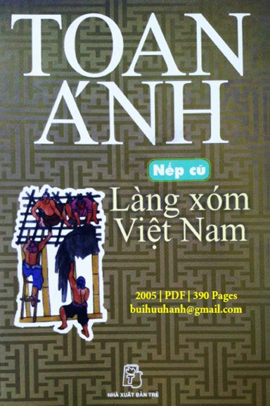 Nếp Cũ-Làng Xóm Việt Nam (NXB Trẻ 2005) - Toan Ánh, 390 Trang