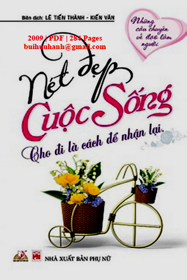 Nét Đẹp Cuộc Sống-Cho Đi Là Cách Để Nhận Lại (NXB Phụ Nữ 2009) - Lê Tiến Thành, 284 Trang