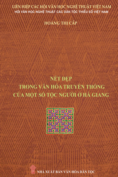 Nét Đẹp Trong Văn Hóa Truyền Thống Của Một Số Tộc Người Ở Hà Giang - Hoàng Thị Cấp, 234 Trang