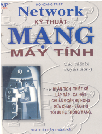 Network Kỹ Thuật Mạng Máy Tính (NXB Thống Kê 2001) - Hồ Hoàng Triết, 415 Trang
