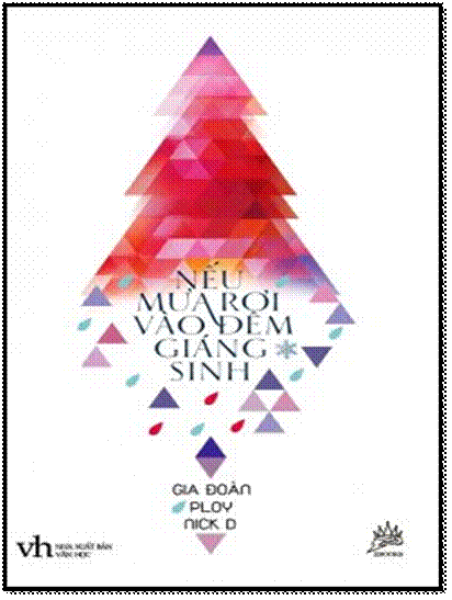 Nếu Mưa Rơi Vào Đêm Giáng Sinh (NXB Văn Học 2014) - Nick D, 234 Trang