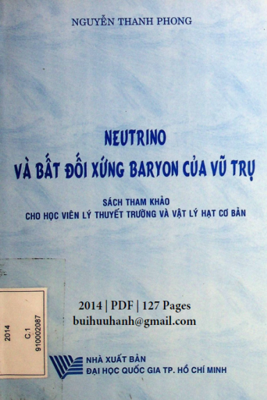 Neutrino Và Bất Đối Xứng Baryon Của Vũ Trụ (NXB Đại Học Quốc Gia 2014) - Nguyễn Thanh Phong