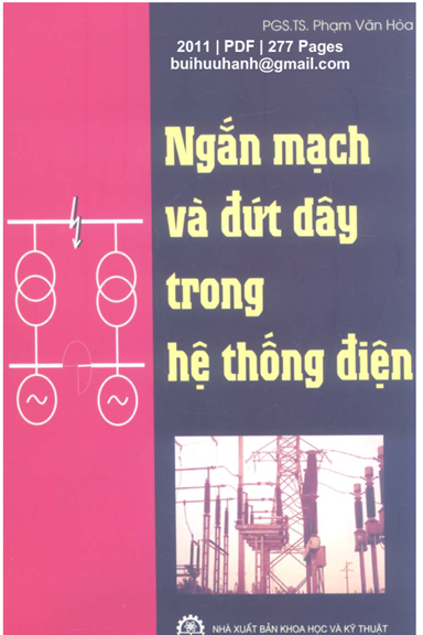 Ngắn Mạch Và Đứt Dây Trong Hệ Thống Điện (NXB Khoa Học Kỹ Thuật 2011) - Phạm Văn Hòa, 277 Trang