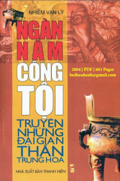 Ngàn Năm Công Tội-Truyện Những Đại Gian Thần Trung Hoa (NXB Thanh Niên 2004) - Nhiễm Vạn Lý