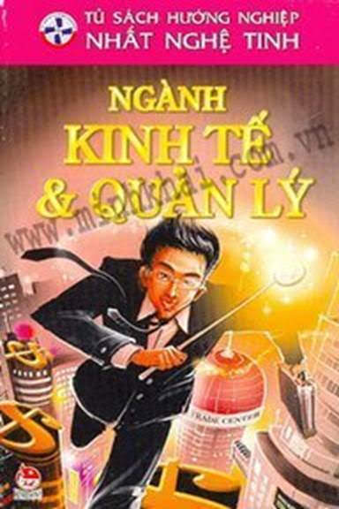 Ngành Kinh Tế Và Quản Lý (NXB Kim Đồng 2009) - Nhiều Tác Giả, 64 Trang