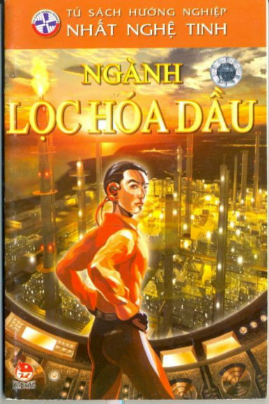 Ngành Lọc Hóa Dầu (NXB Kim Đồng 2009) - Nguyễn Thắng Vu, 64 Trang