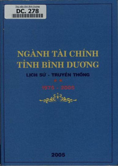 Ngành Tài Chính Tỉnh Bình Dương Lịch Sử-Truyền Thống Tập 2 (NXB Bình Dương 2005) - Bùi Danh Nhựa