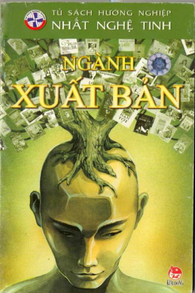 Ngành Xuất Bản (NXB Kim Đồng 2009) - Nguyễn Thắng Vu, 64 Trang