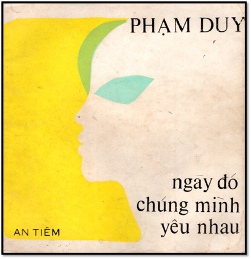 Ngày Đó Chúng Mình Yêu Nhau (NXB An Tiêm 1970) - Phạm Duy, 41 Trang