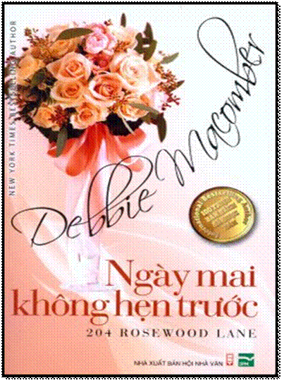 Ngày Mai Không Hẹn Trước (NXB Hội Nhà Văn 2009) - Debbie Macomber, 494 Trang