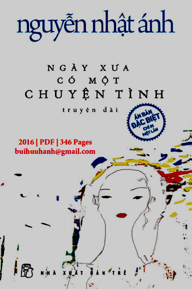 Ngày Xưa Có Một Chuyện Tình (NXB Trẻ 2016) - Nguyễn Nhật Ánh, 346 Trang