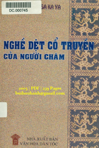 Nghề Dệt Cổ Truyền Của Người Chăm (NXB Văn Hóa Dân Tộc 2003) - Sakaya, 239 Trang