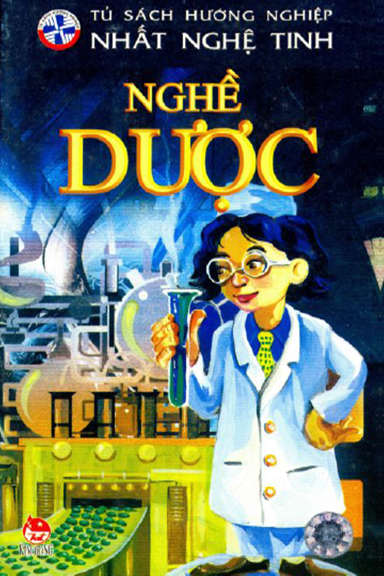 Nghề Dược (NXB Kim Đồng 2009) - Nguyễn Thắng Vu, 62 Trang