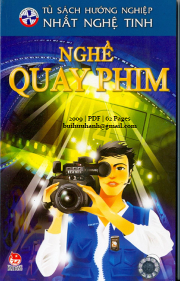 Nghề Quay Phim (NXB Kim Đồng 2009) - Nguyễn Thắng Vu, 62 Trang