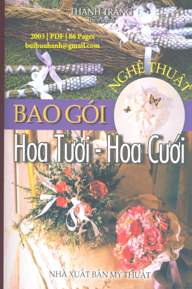Nghệ Thuật Bao Gói Hoa Tươi Hoa Cưới (NXB Mỹ Thuật 2003) - Thanh Trang, 86 Trang