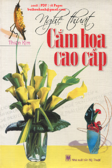 Nghệ Thuật Cắm Hoa Cao Cấp (NXB Mỹ Thuật 2008) - Thiên Kim, 78 Trang