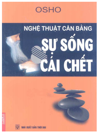 Nghệ Thuật Cân Bằng Sự Sống Cái Chết (NXB Thời Đại 2011) - Osho, 366 Trang