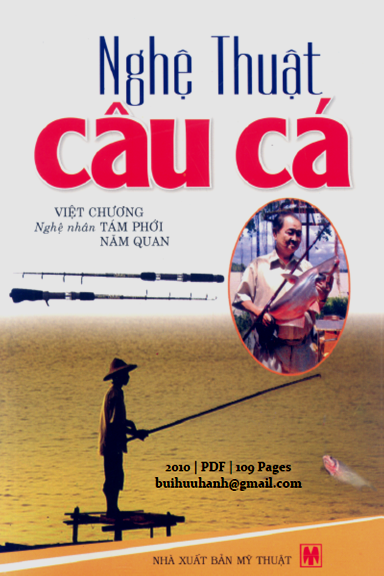 Nghệ Thuật Câu Cá (NXB Mỹ Thuật 2010)  - Việt Chương, 109 Trang