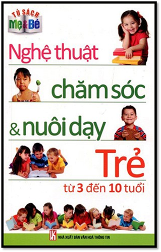 Nghệ Thuật Chăm Sóc & Nuôi Dạy Trẻ (NXB Văn Hóa Thông Tin 2014) - Thu Hương, 186 Trang