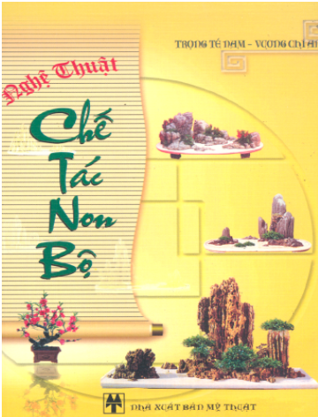 Nghệ Thuật Chế Tác Non Bộ (NXB Mỹ Thuật 2004) - Trọng Tế Nam, 191 Trang