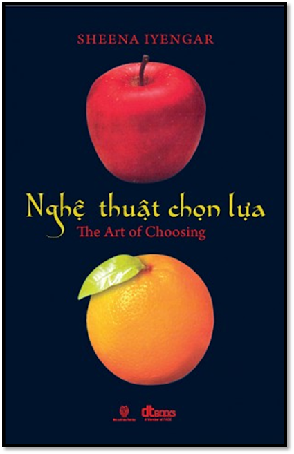 Nghệ Thuật Chọn Lựa (NXB Thời Đại 2014) - Sheena Iyengar, 354 Trang