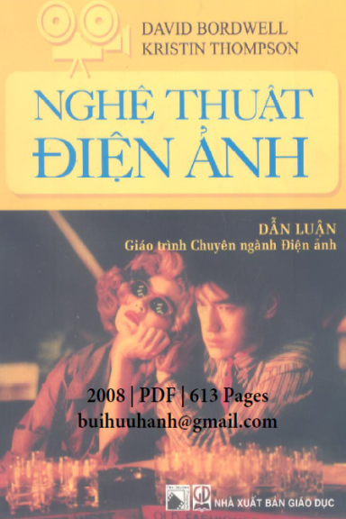 Nghệ Thuật Điện Ảnh (NXB Giáo Dục 2008) - David Bordwell, 613 Trang