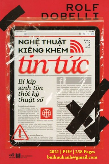Nghệ Thuật Kiêng Khem Tin Tức (NXB Hà Nội 2021) - Rolf Dobelli, 258 Trang