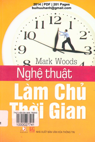 Nghệ Thuật Làm Chủ Thời Gian (NXB Văn Hóa Thông Tin 2014) - Mark Woods, 201 Trang