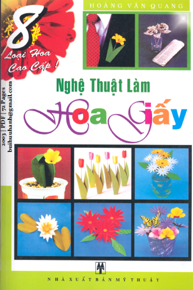 Nghệ Thuật Làm Hoa Giấy (NXB Mỹ Thuật 2003) - Hoàng Văn Quang, 72 Trang