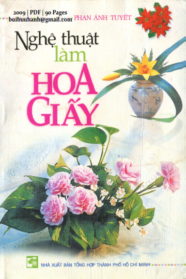 Nghệ Thuật Làm Hoa Giấy (NXB Tổng Hợp 2009) - Phan Ánh Tuyết, 90 Trang