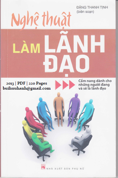 Nghệ Thuật Làm Lãnh Đạo (NXB Phụ Nữ 2013) - Đặng Thanh Tịnh, 220 Trang