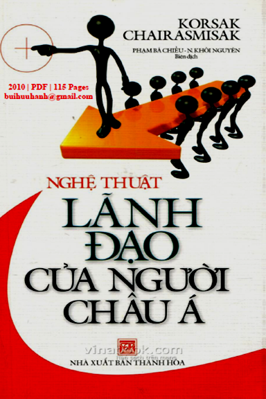 Nghệ Thuật Lãnh Đạo Của Người Châu Á (NXB Thanh Hóa 2010) - Korsak Chairasmisak, 115 Trang