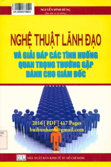 Nghệ Thuật Lãnh Đạo (NXB Kinh Tế 2016) - Nguyễn Đình Hùng, 417 Trang