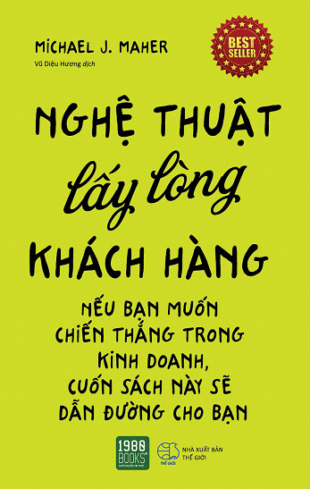 Nghệ Thuật Lấy Lòng Khách Hàng (NXB Thế Giới 2016) - Michael J.Maher, 283 Trang