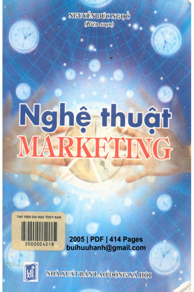 Nghệ Thuật Marketing (NXB Lao Động Xã Hội 2005) - Nguyễn Đức Ngọc, 414 Trang