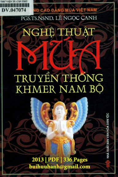 Nghệ Thuật Múa Truyền Thống Khmer Nam Bộ (NXB Văn Hóa Dân Tộc 2013) - Lê Ngọc Canh, 336 Trang