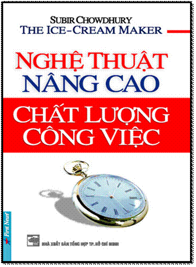 Nghệ Thuật Nâng Cao Chất Lượng Công Việc (NXB Tổng Hợp 2007) - Subir Chowdhury, 152 Trang