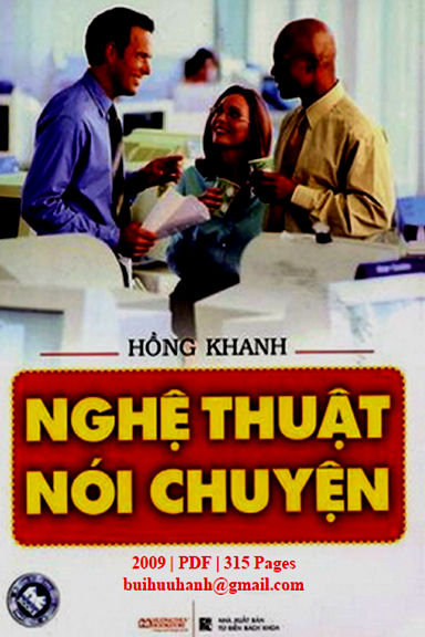 Nghệ Thuật Nói Chuyện (NXB Từ Điển Bách Khoa 2009) - Hồng Khanh, 315 Trang