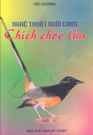 Nghệ Thuật Nuôi Chim Chích Chòe Lửa (NXB Mỹ Thuật 2002) - Việt Chương, 142 Trang