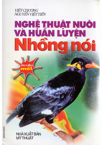 Nghệ Thuật Nuôi Và Huấn Luyện Nhồng Nói (NXB Mỹ Thuật 1999) - Việt Chương, 165 Trang