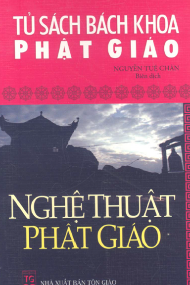 Nghệ Thuật Phật Giáo (NXB Tôn Giáo 2008) - Nguyễn Tuệ Chân, 386 Trang