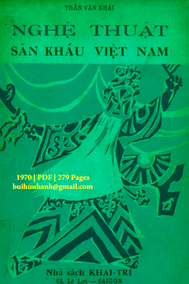 Nghệ Thuật Sân Khấu Việt Nam (NXB Khai Trí 1970) - Trần Văn Khải, 279 Trang