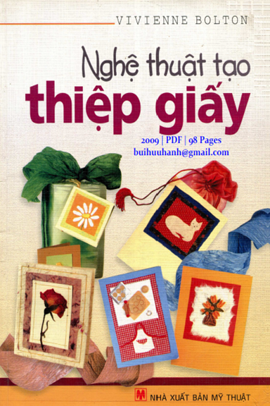 Nghệ Thuật Tạo Thiệp Giấy (NXB Mỹ Thuật 2009) - Vivienne Bolton, 98 Trang