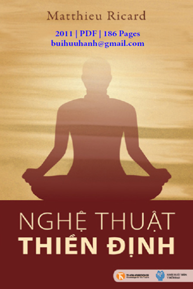 Nghệ Thuật Thiền Định (NXB Thời Đại 2011) - Matthieu Ricard, 186 Trang