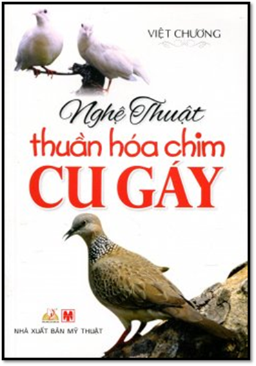 Nghệ Thuật Thuần Hóa Chim Cu Gáy (NXB Tổng Hợp 2011) - Việt Chương, 145 Trang