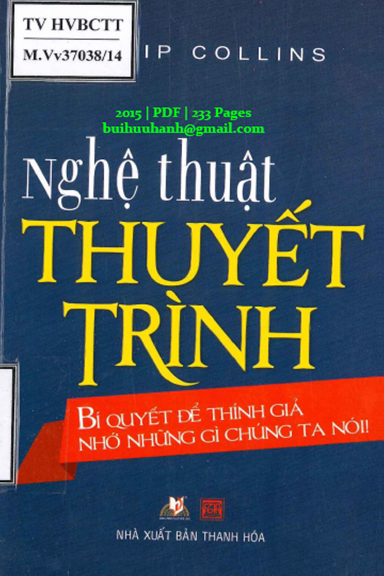 Nghệ Thuật Thuyết Trình (NXB Thanh Hóa 2015) - Philip Collins, 233 Trang
