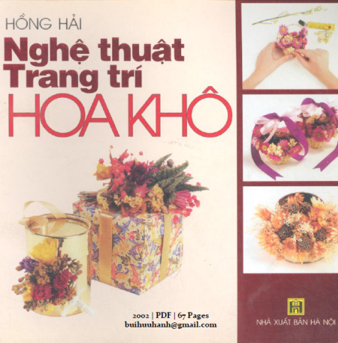 Nghệ Thuật Trang Trí Hoa Khô (NXB Hà Nội 2002) - Hồng Hải, 67 Trang