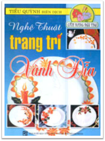 Nghệ Thuật Trang Trí Vành Đĩa (NXB Tổng Hợp 2013) - Lý Kinh Đông, 122 Trang