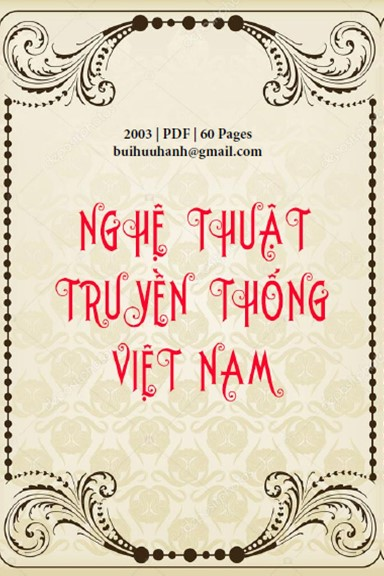 Nghệ Thuật Truyền Thống Việt Nam (NXB Tác Giả 2003) - Nhiều Tác Giả, 60 Trang