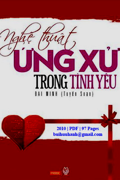Nghệ Thuật Ứng Xử Trong Tình Yêu (NXB Thời Đại 2010) - Đại Minh, 97 Trang